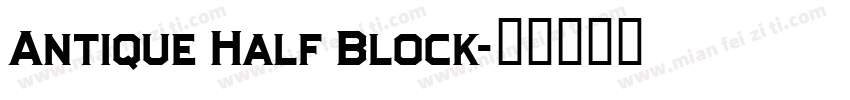 Antique Half Block字体转换